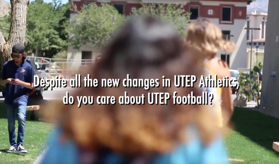 Despite all the new changes in UTEP Athletics, do you care about UTEP football?