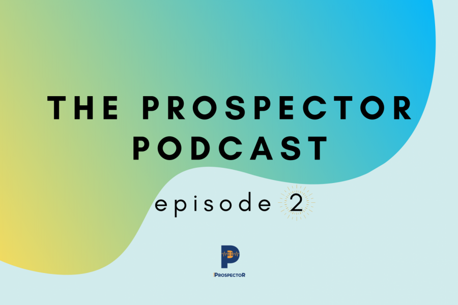 The Prospector Podcast — Season 2, Episode 2