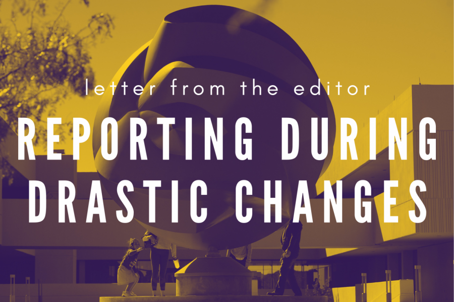 Letter from the editor: Reporting during drastic changes