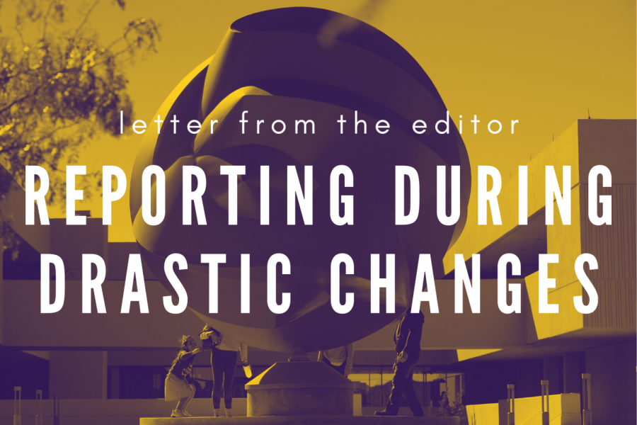 Letter+from+the+editor%3A+Reporting+during+drastic+changes