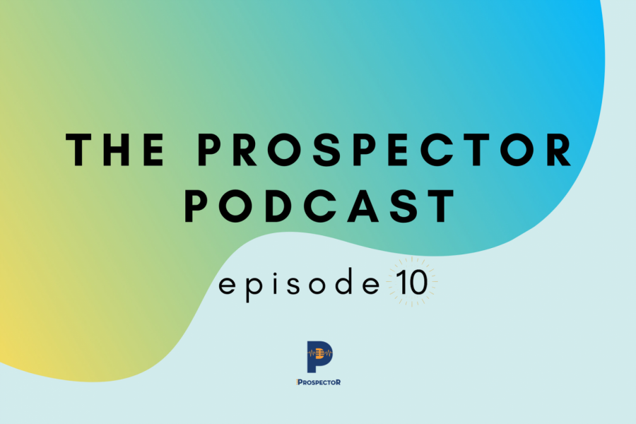 The Prospector Podcast — Season 2, Episode 10