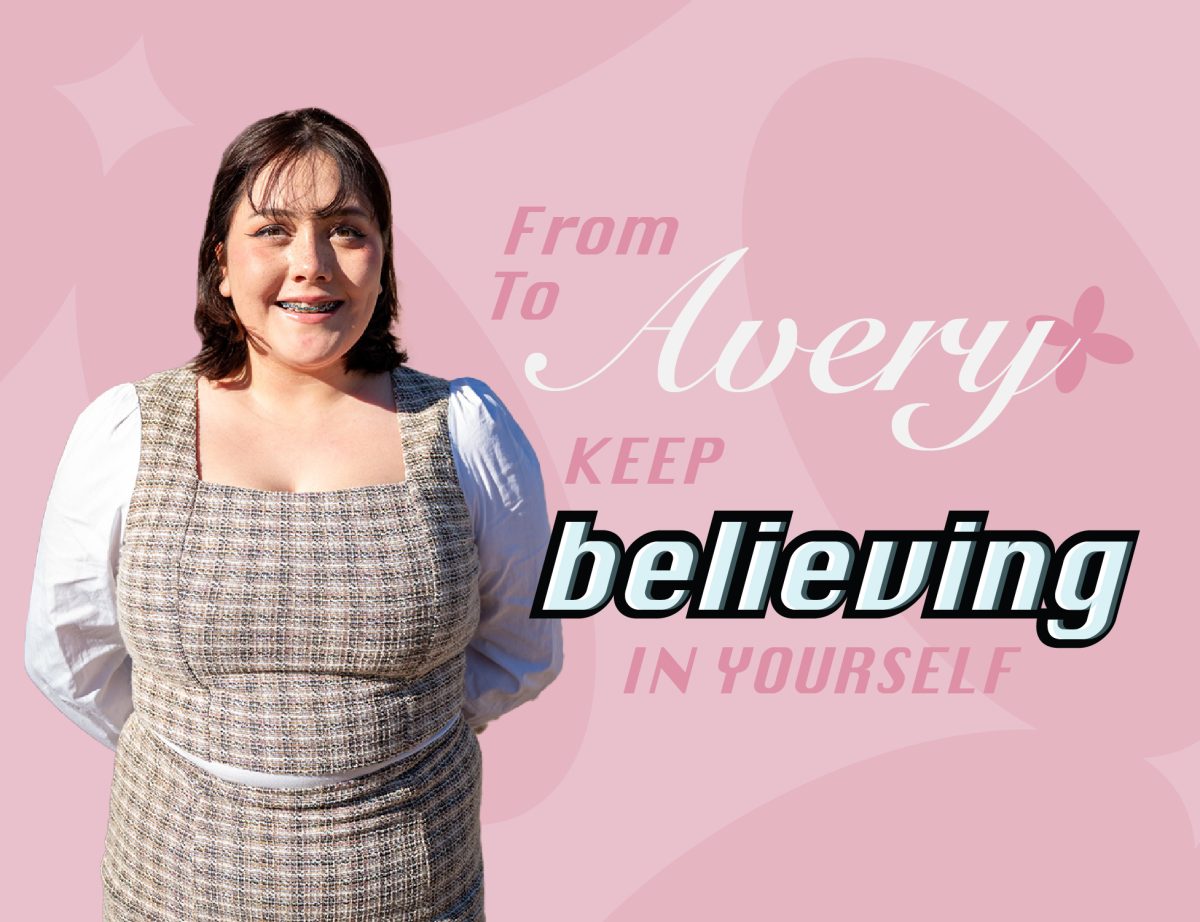 From Avery to Avery: Keep believing in yourself