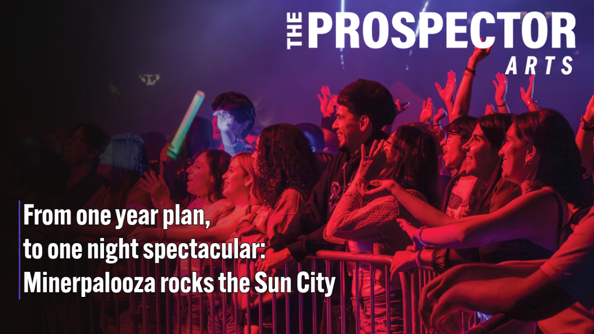 From one year plan, to one night spectacular: Minerpalooza rocks the Sun City