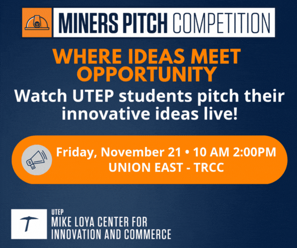 SLIDE 1: Miners Pitch Competition Where Ideas Meet Opportunity Watch UTEP students pitch their innovative ideas live! Friday, November 21 from 10 a.m. to 2 p.m. at Union Building East at the TRCC SLIDE 2: Miner Entrepreneurship Talks with Chelsie Evade, Chuco Relic Owner on October 15 from 2 to 3 pm and with Ricardo Mora, El Paso Chamber CEO & President on October 23 from 2 to 3 pm. SLIDE 3: Professional Development Series: Fuel your Mindset On October 8 from 2 to 3:30 pm. "Building your personal brand" with Ruben Alvarez, Founder and co-owner of Marketing Hunters and on October 22 from 2 to 3:30 pm "Stand out with AI" with Miguel Anaya, Workforce Manager, Tech Frontier. SLIDE 4: Free admission to these events. Visit our Instagram page for more information, updates and to RSVP @MikeLoyaCenter