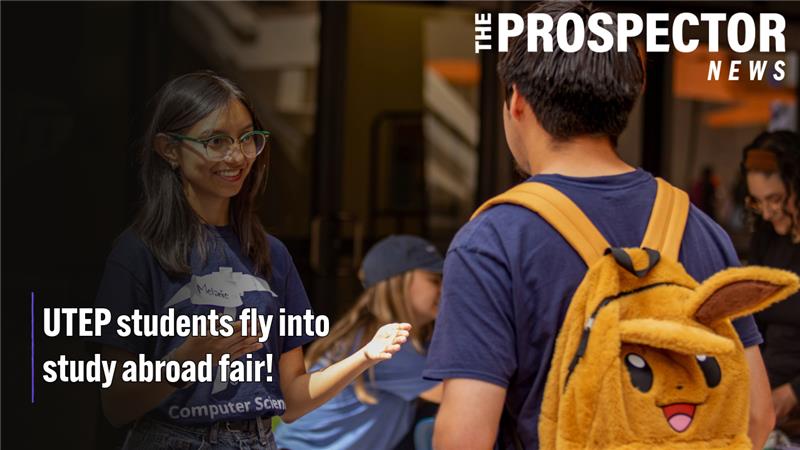 UTEP students fly into study abroad fair!