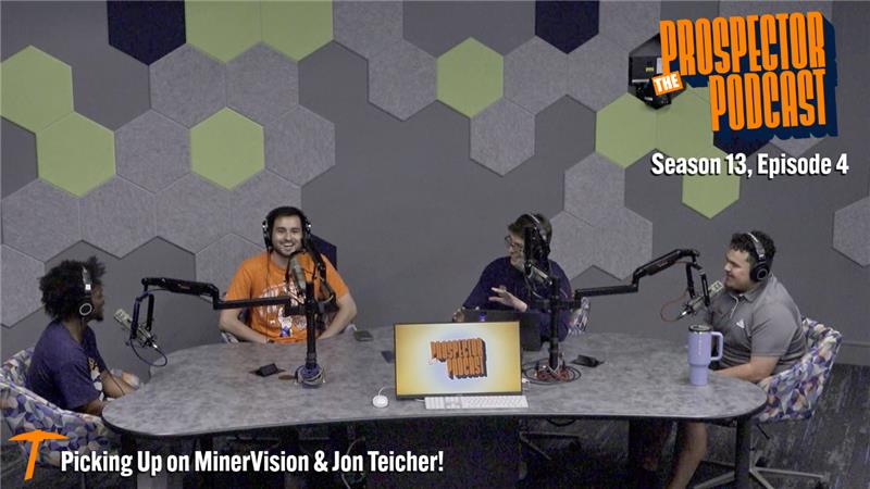 Season 13, Ep 4: Picking Up on MinerVision & Jon Teicher!